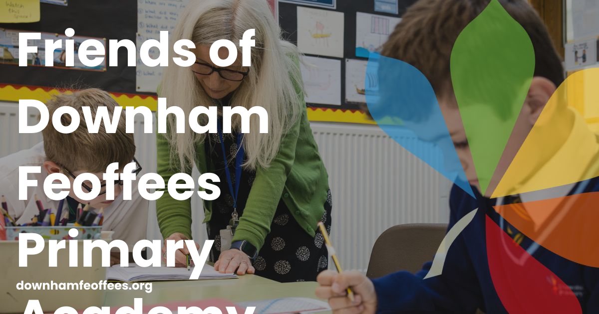 Friends of Downham Feoffees Primary Academy (FODA) | Downham Feoffees ...